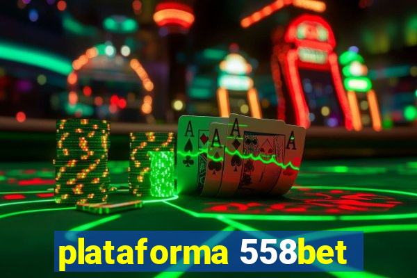 plataforma 558bet